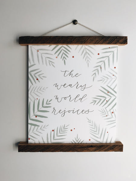 Print- The Weary World Rejoices- Christmas 8x10